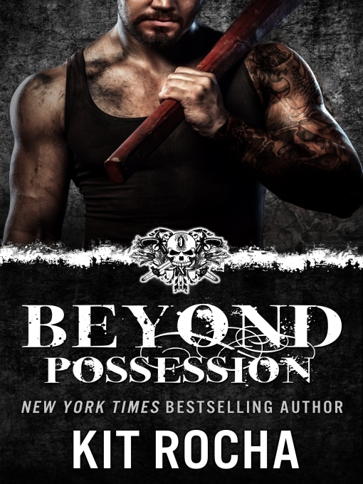 Title details for Beyond Possession by Kit Rocha - Available